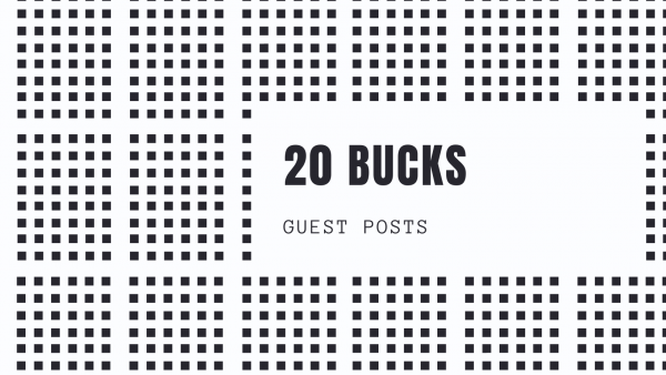 20 Bucks Guest Posts